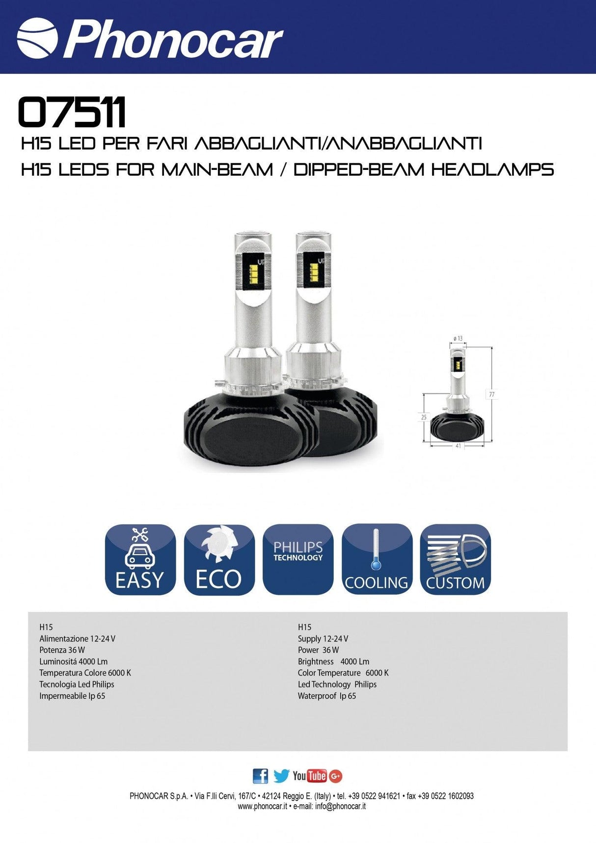 Fari LED H15 abbaglianti / anabbaglianti Phonocar 07511 (COPPIA) - TechSoundSystem.com